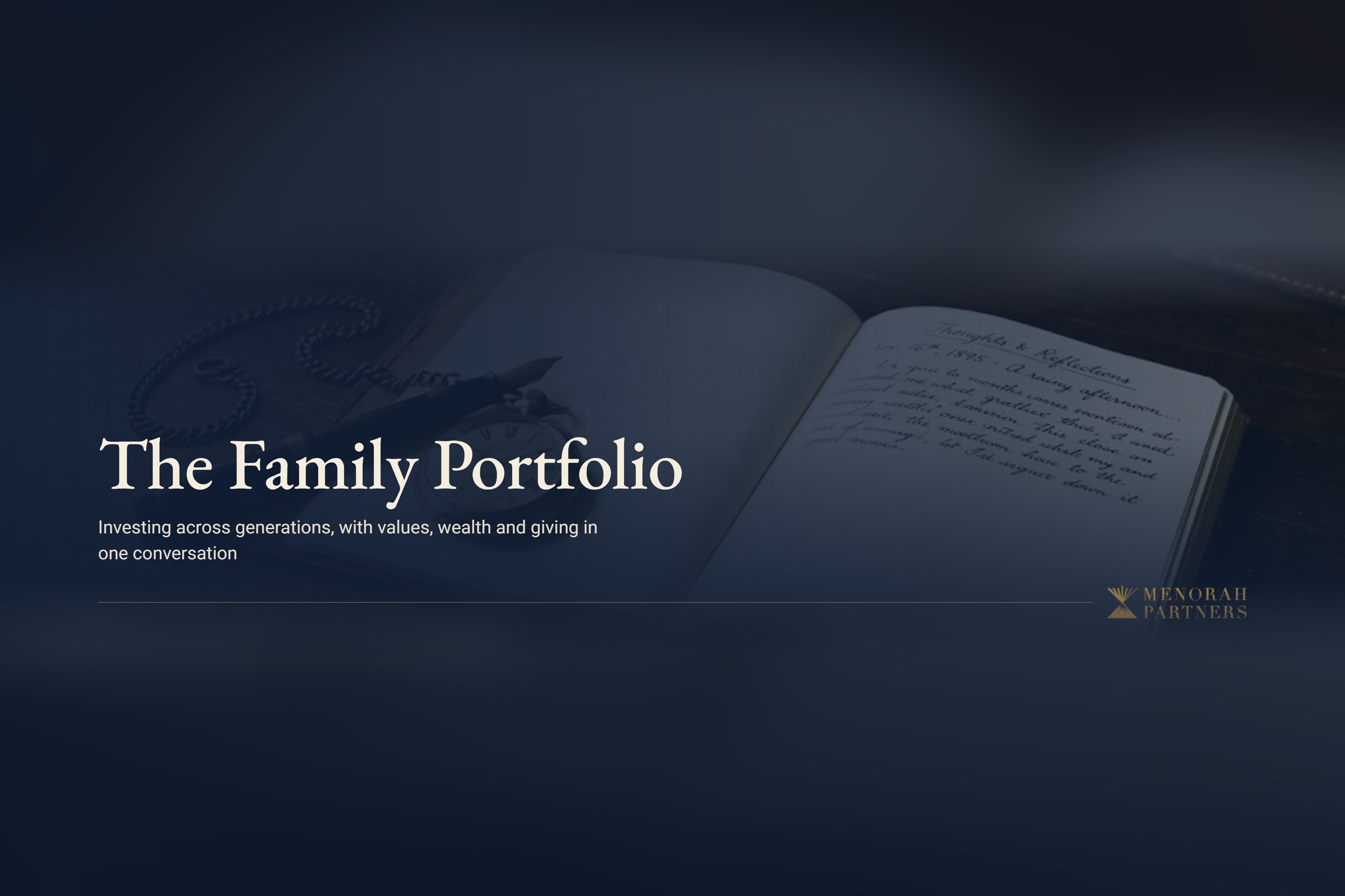 An open handwritten journal, a fountain pen and a vintage pocket watch on a dark wooden desk, with the title "The Family Portfolio" and the Menorah Partners logo
